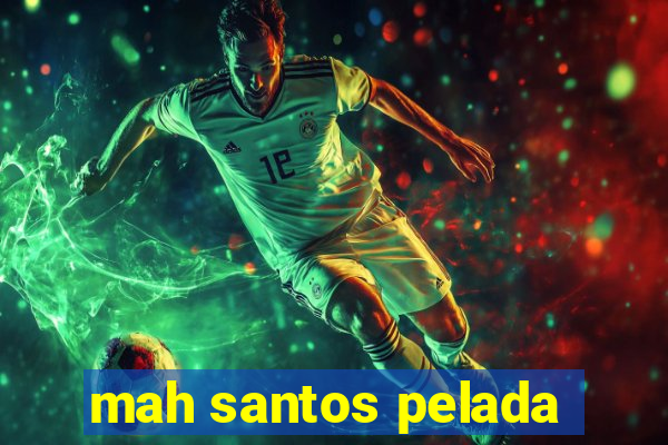 mah santos pelada